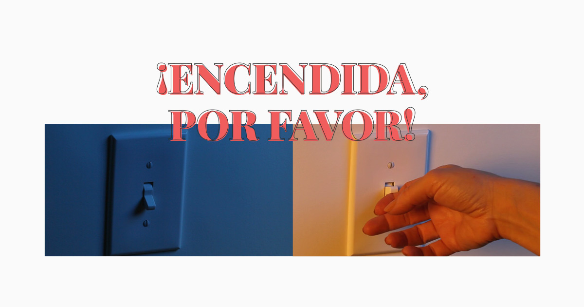 ¡Encendida, por favor!